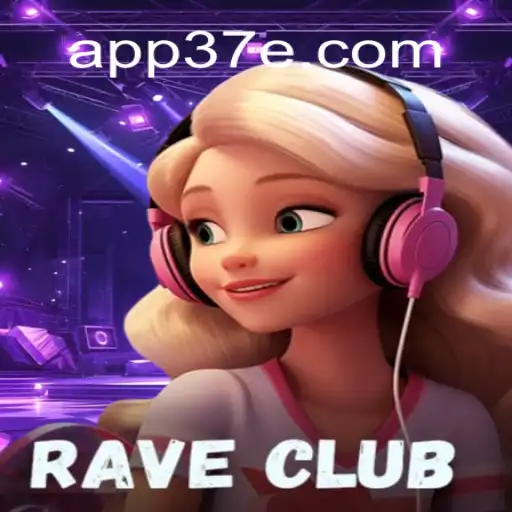 RaveClub: Revolutionizing Gaming with 37E.COM