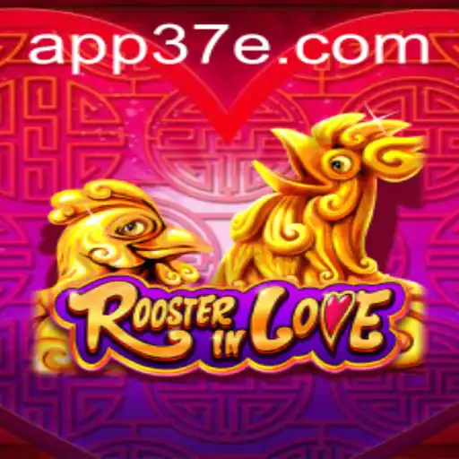 RoosterInLove: An Innovative Gaming Experience by 37E.COM